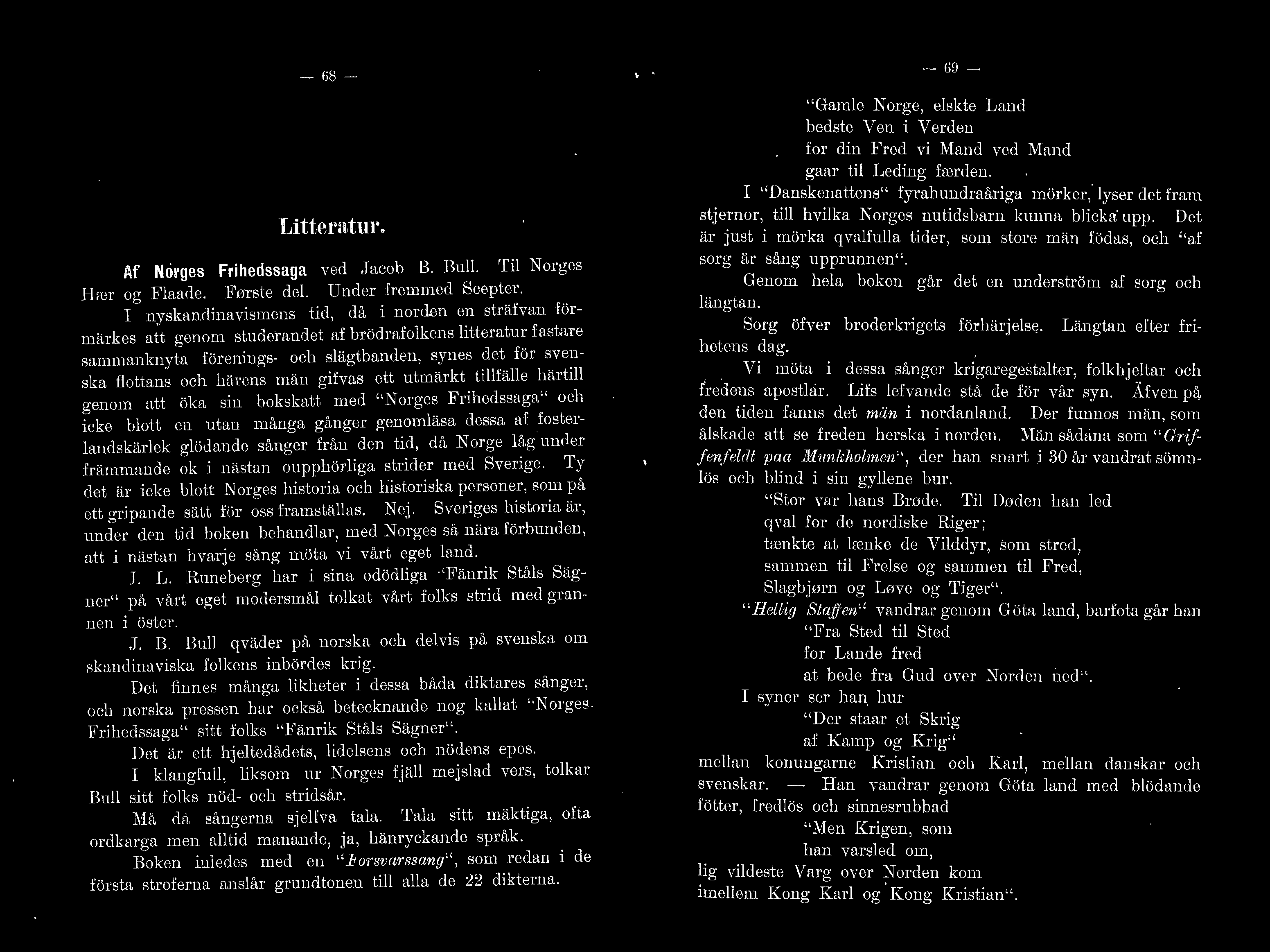 - r;sjittcrntm. Af Norges Frihedssaga yod Jacob B. Bu. 'L'i Norges J Ln u g Faa<e. Forsto de. Under hem me e Scepter.