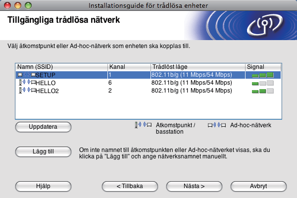 Trådlös konfiguration för Macintosh med Brothers installationsprogram (för DCP-373CW, DCP-375CW, DCP-377CW, DCP-593CW, DCP-595CW, DCP-597CW, MFC-495CW och MFC-795CW) k Välj den maskin som du vill