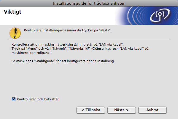 Trådlös konfiguration för Macintosh med Brothers installationsprogram (för DCP-373CW, DCP-375CW, DCP-377CW, DCP-593CW, DCP-595CW, DCP-597CW, MFC-495CW och MFC-795CW) e