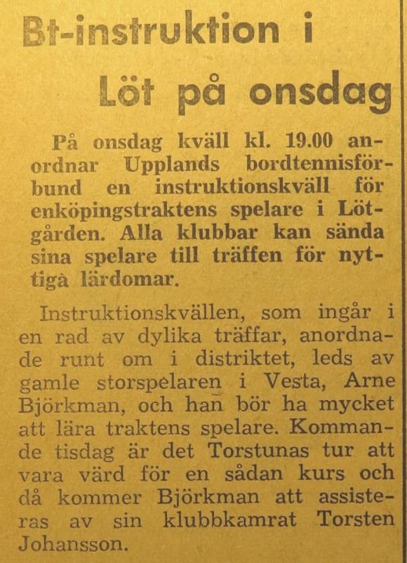 12.1. Sammanfattande kommentarer säsongen 1955/1956: Inför den nya tävlingssäsongen ordnade Upplands Bordtennisförbund en instruktionskväll i Lötgården för enköpingstraktens spelare.