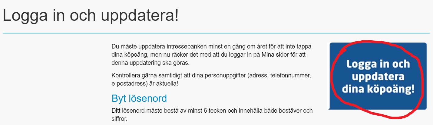 Scenario 2 Logga in och uppdatera köpoäng. Berit Berit får ett samtal från sin dotter som påminner henne om att logga in och uppdatera sin köpoäng.
