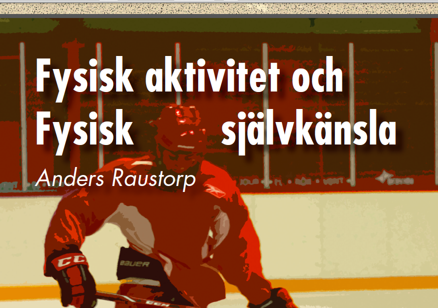 Fysisk självkänsla i skolan Skolan Skolan ska i sin undervisning i idrott och hälsa sträva efter att eleven utvecklar en positiv självbild Lpo 94, 1998 Att lära fysisk aktivitet livslång aktiv