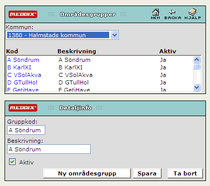 Områdesgrupper (gäller kommun). Varje område är kopplat till en områdesgrupp. Områdesgrupper används vid rapportuttag.