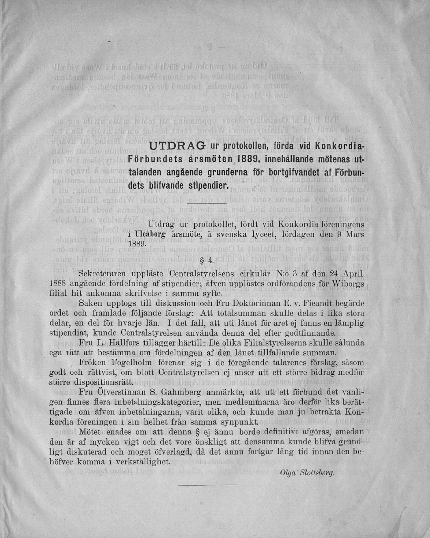 UTDRAG ur protokollen, förda vid Konkordia- Förbundets årsmöten 1889. talanden angående grunderna för bortgifvandet af Förbundets blifvande stipendier.