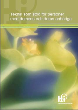Syftet med checklistan Stödja professionella i vården som möter personer med demens och deras anhöriga i att ge råd och stöd i frågor som rör teknik och hjälpmedel.