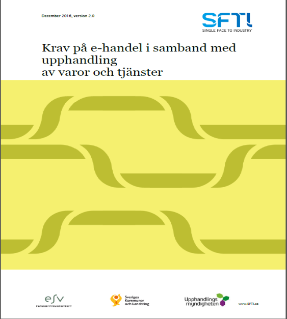 Viktigt att kunna ställa krav redan vid upphandlingen En nyligen uppdaterad handledning finns nu till stöd för detta Bakom handledningen står SFTI; dvs ESV, Upphandlingsmyndigheten och SKL I