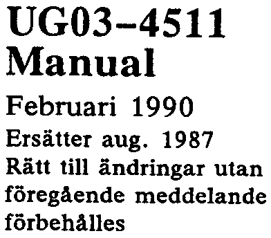 ASEA BROWN BOVERI AE3E~ Relays UGO3-4511 Manual Februari 1990 Ersätter aug. 1987 Rätt till ändringar utan föregående meddelande förbehålles Typ RAMDE Motorskydd ) ALL,MÄNT RAMDE är-.