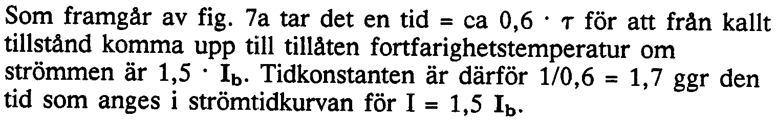 'r för att från kallt tillstånd komma upp till tillåten fortfarighetstemperatur om strömmen är 1,5.Ib.