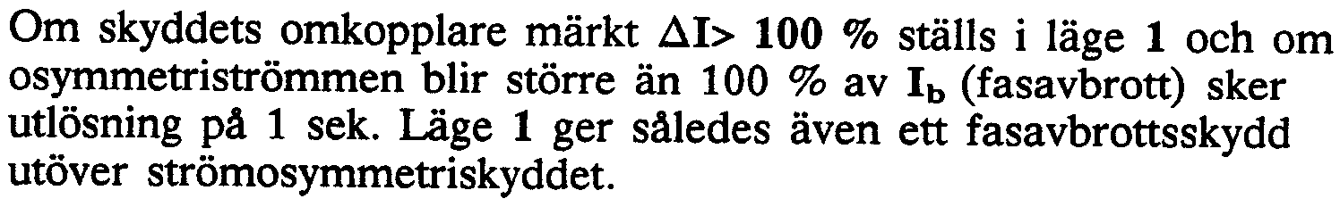 18 är inställbar mellan 1 och 12 sekunder. Fördröjningen (t~i) sätts normalt till 3 å 4 sekunder.