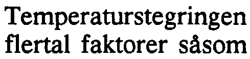 UG03-4511 20 Temperaturstegringen flertal faktorer såsom de olika delarna av rotorn påverkas av ett rotorstavarnas utformning.