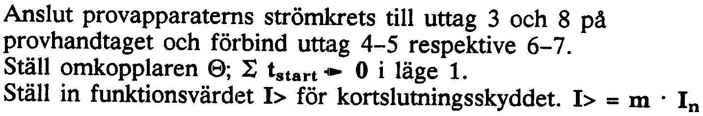 Slå till strömmen, mät funktionstiden och utför eventuellt önskad justering. Max. avvikelse i tå.i :~5% av inställt värde.