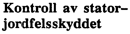 avvikelse 1,0 % c~ller 0,5 sek av inställt värde enligt teckenindikatorn. Ställ omkoppjlaren 8; ~tstart" O i läge O.