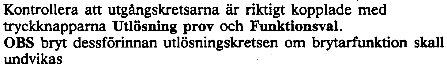 Programmera utgångsreläerna med St-omkopplaren Notera gjord programmering på etikett på skyddskåpan Kontrollera relädata mot de data som gäller för strömtransformatorer och hjälpspänning EL