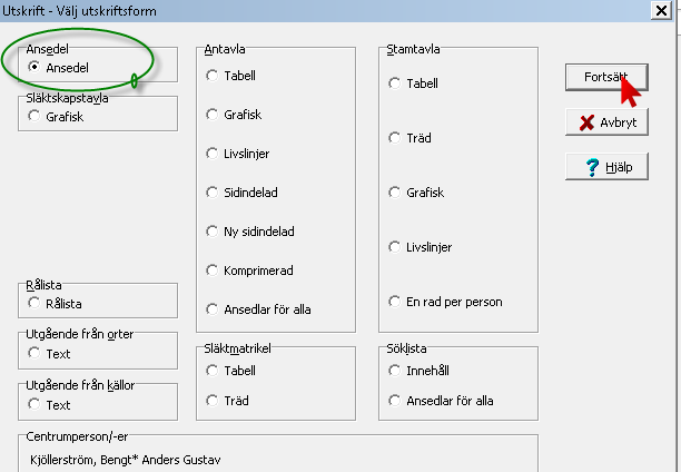 Skriv ut en ansedel - utskriftsform Gör den person vars ansedel du vill skriva ut till centrumperson.