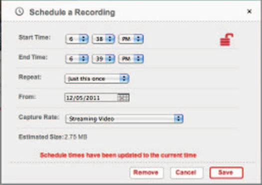 2 Klicka på Schedule a Recording (schemalägg en inspelning). 3 Välj start- och sluttiderna, hur ofta du vill att inspelningen ska ske samt datumen.