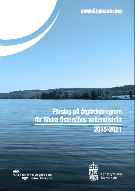 Förslag till åtgärdsprogram 2015-2021 Krav på myndigheter och kommuner att besluta om åtgärdsinsatser Länsstyrelserna, åtgärd 7 Länsstyrelserna behöver säkerställa att verksamhetsutövare enligt 9 och