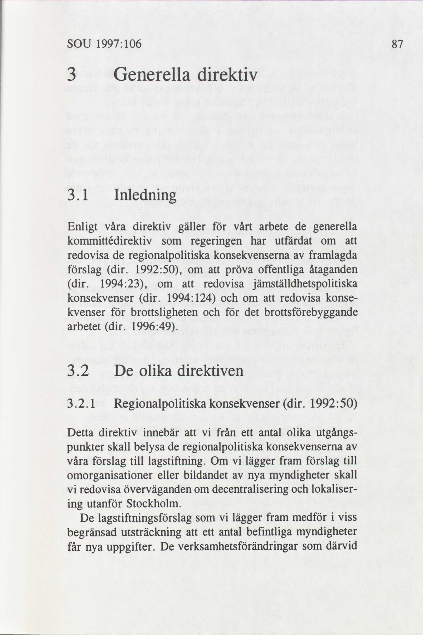 SOU 1997: 106 3 Generella direktiv 3.