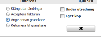 6.4.2 Acceptera fakturan (godkänna) För att godkänna en faktura för utbetalning gör enligt följande: 1. Välj Acceptera fakturan 2.