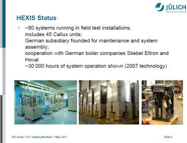 Flera företag och forskningsinstitutioner är involverade in det Tyska nationella BC-projektet. HEXIS har ca.