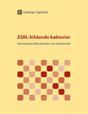 8 Broschyr om ESBL-bildande bakterier, information till patienter och anhöriga Många frågor dyker upp när man får beskedet att man har smittats med ESBLbildande bakterier.