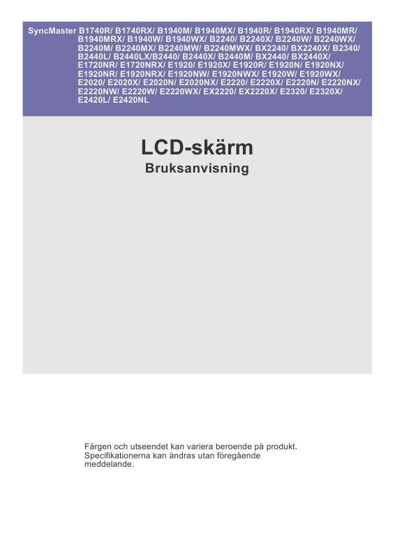 etc). Detaljerade användarinstruktioner finns i bruksanvisningen Instruktionsbok SAMSUNG BX2240 Manual SAMSUNG BX2240 Bruksanvisning