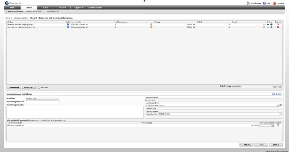 Kontera och ange leveransuppgifter Efter att man har klickat Fortsätt kommer man till ett fönster där man behöver fylla i Leveransinformation och Kontering, innan