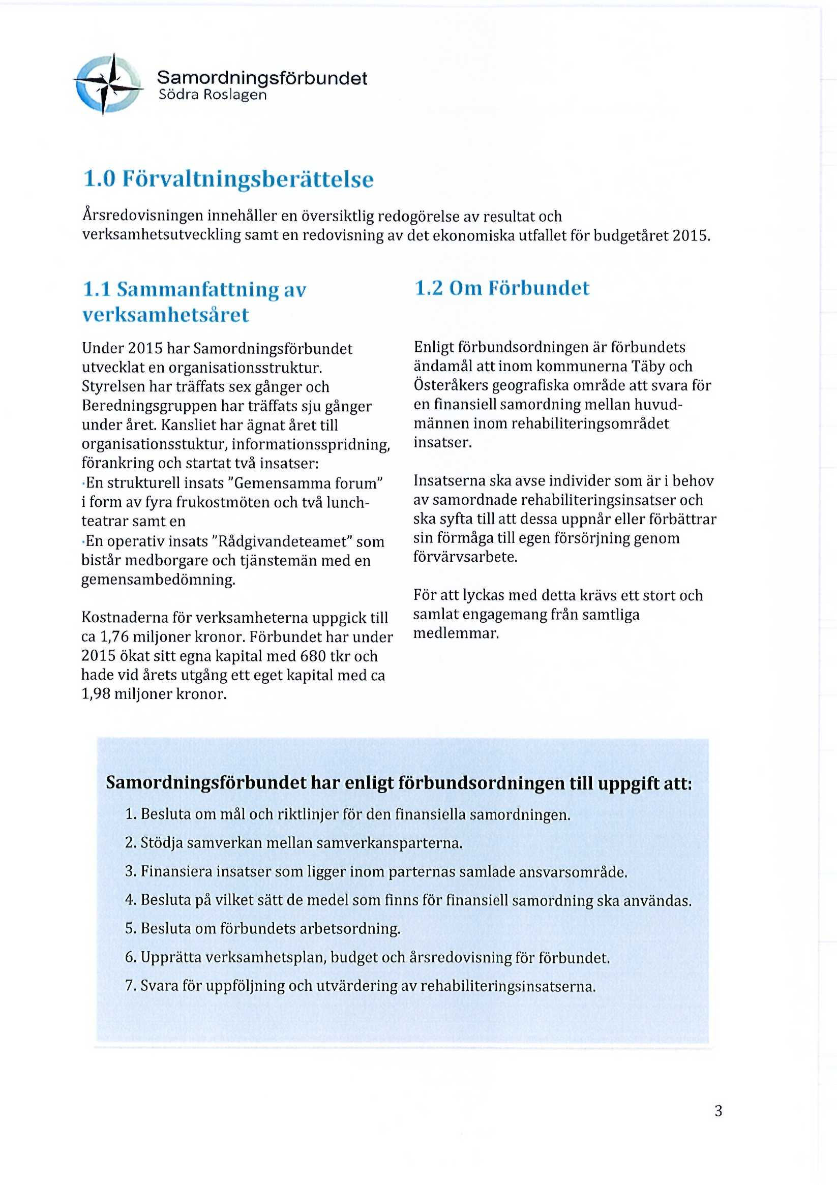 v. Samordningsförbundet Södra Roslagen 1.