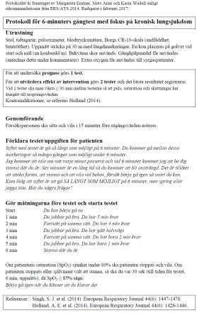 KOL, FEV1< 80% av förväntat värde, dyspné och sekretproblem erbjuda personer med KOL vid exacerbation motstånd på utandning, Positive Expiratory Pressure (PEP) (prioritet 2).