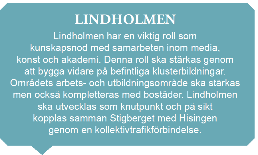 Lindholmen består, med ovanstående avgränsning av ungefär 0,9 km² landareal. Vår bedömning är att en tillkommande exploatering på ca 200 000 m² BTA kan vara motiverad.