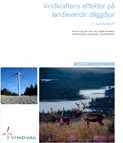 OM SYNTESPROJEKTET DET HÄR ÄR VINDVAL Innehållet i den här broschyren bygger på Naturvårdsverkets rapport om vindkraftens effekter på landlevande däggdjur, nummer 6499.