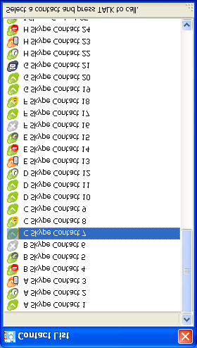 SE Ringa Ring en Skype-kontakt 1. Tryck och håll ner stjärnknappen för att öppna fönstret med kontaktlistan. 2. Tryck / för att välja den kontakten du vill ringa. 3. Tryck för att ringa ett samtal.