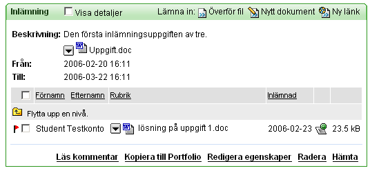 Inlämning I inlämningsmappen kan studenter lämna in betygsgrundande dokument, det kan röra sig om PM, labbrapporter, hemtentor och grupparbeten med mera.