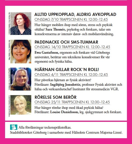 7 T E C K E N S P R Å K I G I N F O R M A T I O N H Ä L S A P Å L U N C H E N Hälsolots i stadsdelarna Centrum och Majorna Linné anordnar