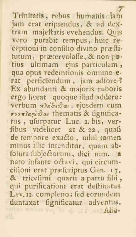 7 Trfnitatis, rebus humanis sam jam erar eripiendub, öc ad dextram majeftatis evehendns.