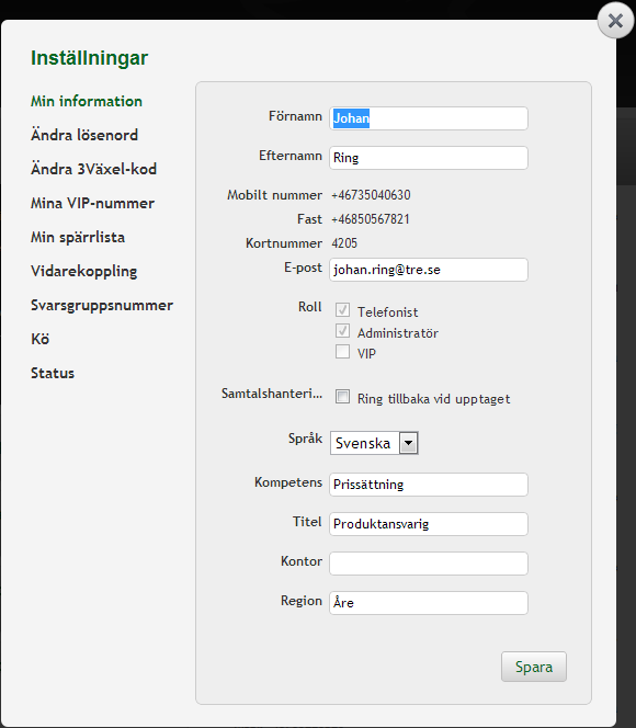 Inställningar. I 3Växel webb hittar du de vanligaste inställningarna direkt i webbfönstret (på fliken Status om du är inloggad som telefonist). Dessa inställningar beskrivs i egna guider.