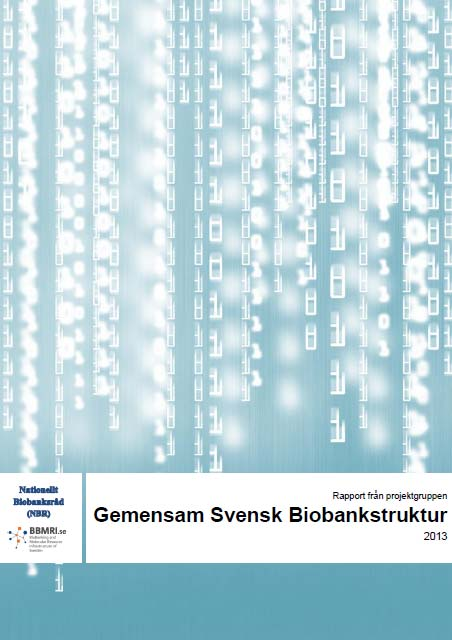 Gemensam Svensk Biobanksinfrastruktur Rapport överlämnades