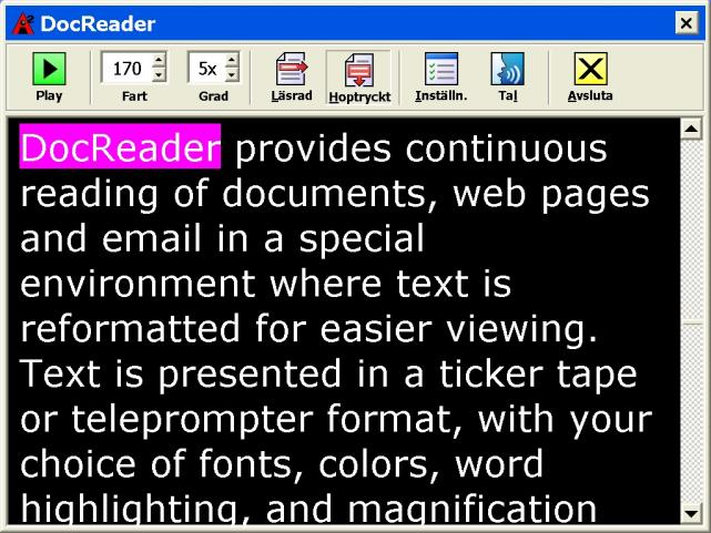 DokLäsare kan automatiskt läsa genom hela dokumentet, eller du kan manuellt läsa ordvis, radvis, mening eller stycke. När läsningen pågår, är varje uppläst ord markerat.