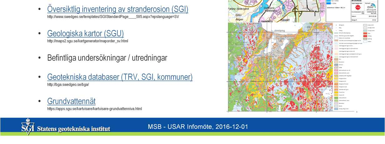 där har t ex Göteborg gjort en egen utredning som täcker alla identifierade risk - områden, vilket även andra kommuner har gjort.