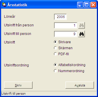 Sida: 117 ÅRSSTATISTIK I denna funktion skriver du vid behov ut årsstatistik. Ange statistikperioden och de personer för vilka utskriften gäller.