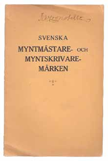 Appelgren, T. G. Svenska myntgravörer, gravörsmärken och prägelstilar. Stockholm, Centraltryckeriet, 1917. Häftad.