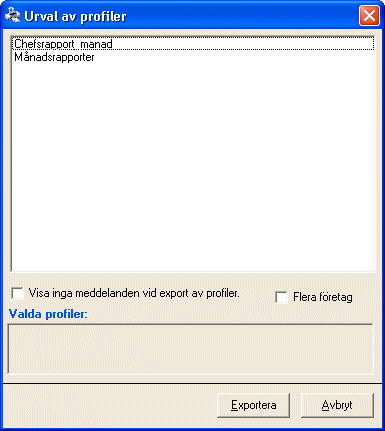 Export profil, väljer den rapportprofil du vill exportera och klickar Exportera.