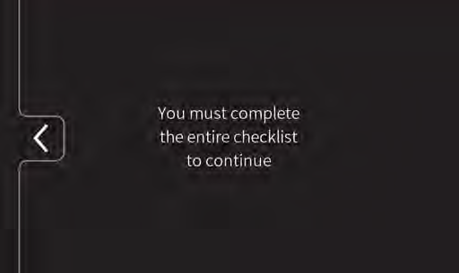Tryck på bakåtpilen för att återgå till checklisteskärmen. Tryck på (markera) knappen klar för att bekräfta att punkten i checklistan har kontrollerats.