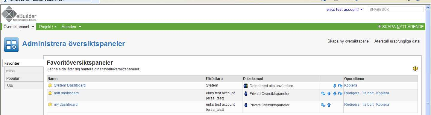 ebuilder Support manual (Sve) 17 (18) 6.3.1 Administrera översiktspaneler Detta fungerar på ungefär samma sätt som hanteringen av filter.