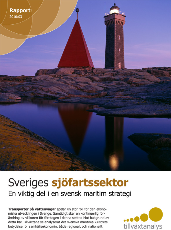 Sveriges sjöfartssektor - en viktig del i svensk maritim strategi Rapport 2010:03 Transporter på vattenvägar spelar en stor roll för den ekonomiska utvecklingen i Sverige.