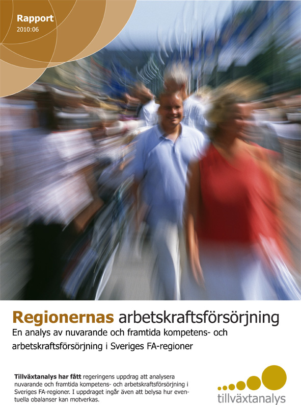 Regionernas arbetskraftsförsörjning Rapport 2010:06 Tillväxtanalys har fått regeringens uppdrag att analysera nuvarande och framtida kompetens- och arbetskraftsförsörjning i Sveriges