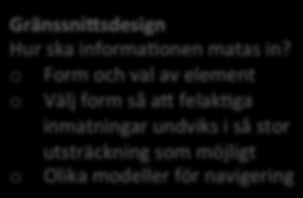 Val av navigeringsmodell Informa(onsarkitektur Vilka objekt behövs för a) användaren ska kunna uaöra sina uppgicer?