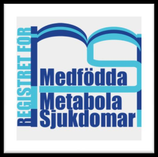 RMMS Årsrapport 2014 2014 Registret för medfödda metabola sjukdomar (RMMS) Nationellt kvalitetsregister #185,