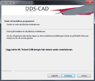 [Nästa] för att fortsätta. Det är nu klart för att installera DDS-CAD.