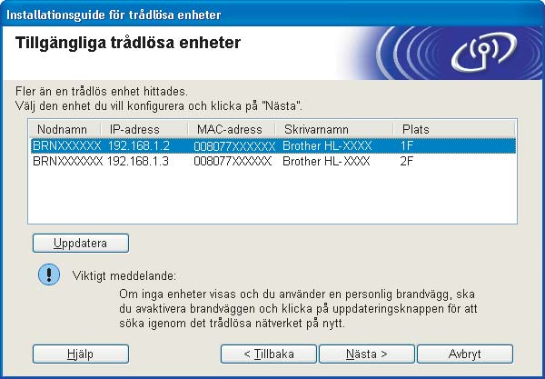 din åtkomstpunkt, hubb eller router med hjälp av en nätverkskabel.