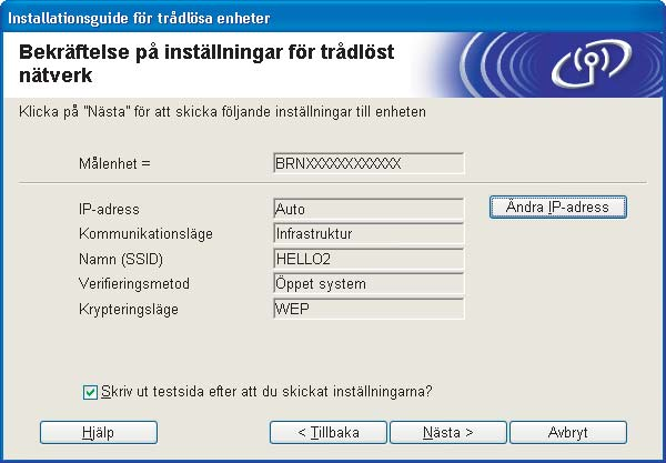 Välj verifieringsmetod och krypteringsläge i rullgardinsmenyerna i inställningsrutorna. Ange sedan nätverksnyckeln, bekräfta nätverksnyckeln och klicka på Nästa.
